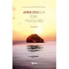 Ayrık Otunun İçsel Yolculuğu