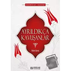 Ayrıldıkça Kavuşanlar