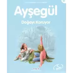 Ayşegül 16 - Doğayı Koruyor