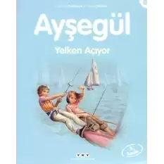 Ayşegül 31 - Yelken Açıyor