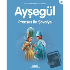 Ayşegül 47 - Prenses ile Şövalye