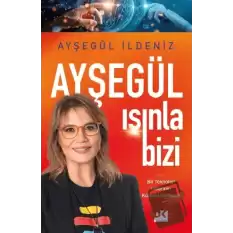 Ayşegül Işınla Bizi