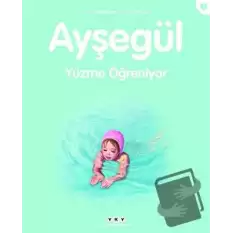 Ayşegül 09 - Yüzme Öğreniyor