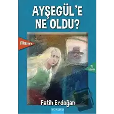 Ayşegül’e Ne Oldu?