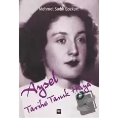 Aysel Tarihe Tanık Hayat