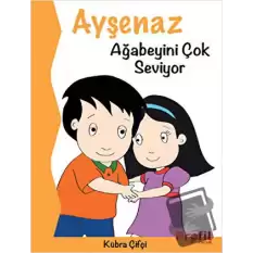 Ayşenaz Ağabeyini Çok Seviyor