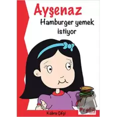 Ayşenaz Hamburger Yemek İstiyor