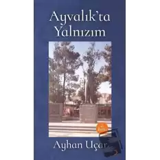 Ayvalık’ta Yalnızım