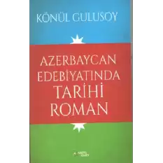 Azerbaycan Edebiyatında Tarihi Roman