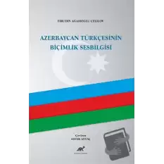 Azerbaycan Türkçesinin Biçimlik Sesbilgisi (Ciltli)