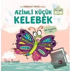 Azimli Küçük Kelebek (Ciltli)