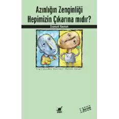 Azınlığın Zenginliği Hepimizin Çıkarına mıdır?