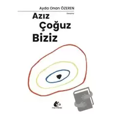 Azız Çoğuz Biziz