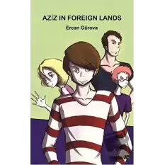 Aziz in Foreign Lands