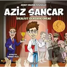 Aziz Sancar - İdealist Olmanın Önemi