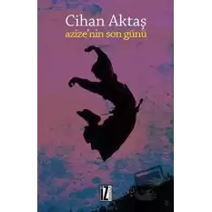 Azizenin Son Günü