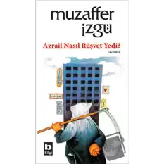 Azrail Nasıl Rüşvet Yedi?