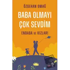 Baba Olmayı Çok Sevdim - Enbaba ve Kızları