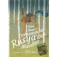 Baba Yaga’nın Ormanında Rusya’dan Masallar