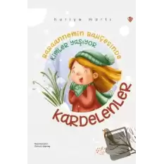 Babaannemin Bahçesinde Kimler Yaşıyor Kardelenler