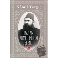 Babam Ahmed Midhat Efendi