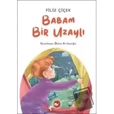 Babam Bir Uzaylı