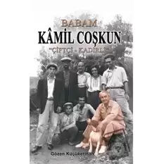 Babam Kamil Coşkun “Çiftçi-Kadirli”