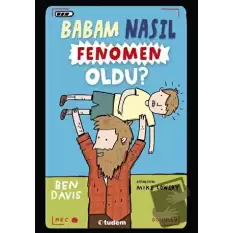 Babam Nasıl Fenomen Oldu?