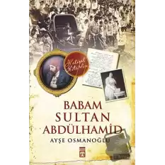 Babam Sultan Abdülhamid