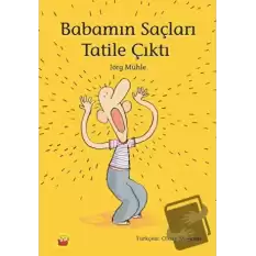 Babamın Saçları Tatile Çıktı