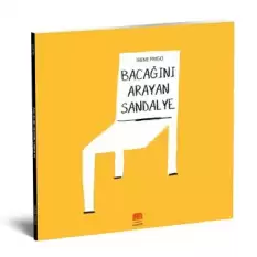 Bacağını arayan Sandalye