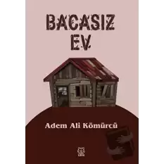 Bacasız Ev