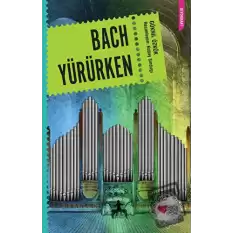 Bach Yürürken