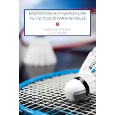 Badminton Antrenmanları Ve Fizyolojik Parametreler