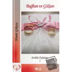 Bağban Ve Gülşan Evlilik Öyküleri - 1