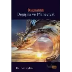 Bağımlılık Değişim ve Maneviyat