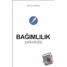 Bağımlılık Psikolojisi