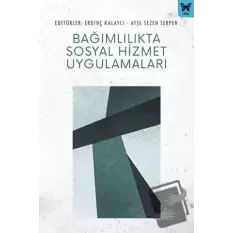 Bağımlılıkta Sosyal Hizmet Uygulamaları