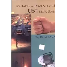 Bağımsız ve Düzenleyici Üst Kurullar