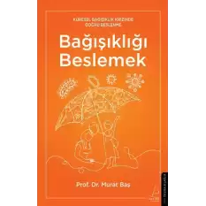 Bağışıklığı Beslemek