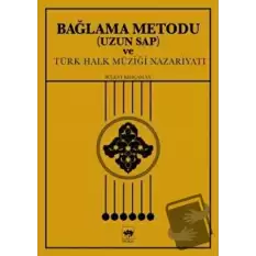 Bağlama Metodu (Uzun Sap) ve Türk Halk Müziği Nazariyatı