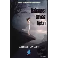 Bahanesi Olmaz Aşkın