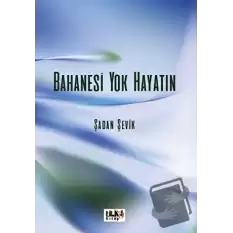 Bahanesi Yok Hayatın