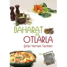 Baharat ve Otlarla Şifalı Yemek Tarifleri