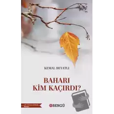 Baharı Kim Kaçırdı?