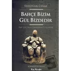 Bahçe Bizim Gül Bizdedir