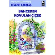 Bahçeden Kovulan Çiçek