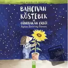 Bahçıvan Köstebek ve Günebakan Çiçeği