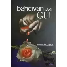 Bahçıvan ve Gül