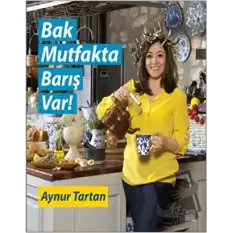 Bak Mutfakta Barış Var